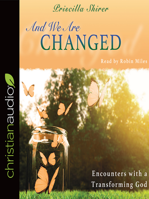 Title details for And We Are Changed by Priscilla Shirer - Available